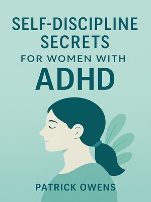 cover image of Self-Discipline Secrets for Women with ADHD